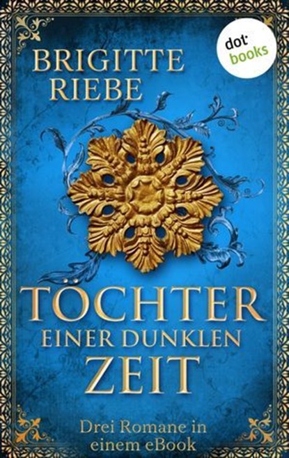 Töchter einer dunklen Zeit, Brigitte Riebe - Ebook - 9783986904524