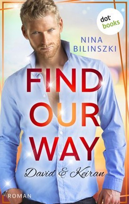 Find our way: David & Keiran, Nina Bilinszki - Ebook - 9783986905767