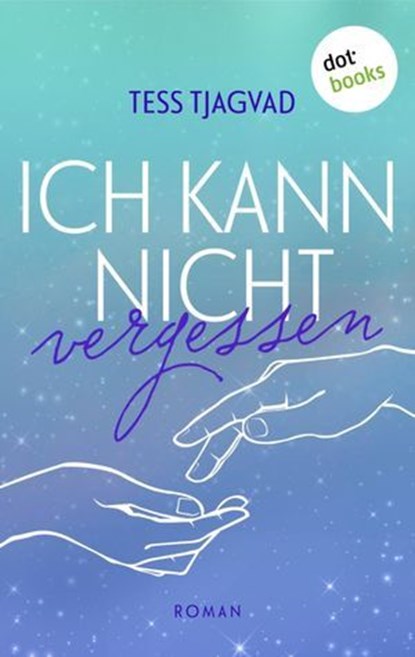 Ich kann nicht vergessen, Tess Tjagvad - Ebook - 9783986905972