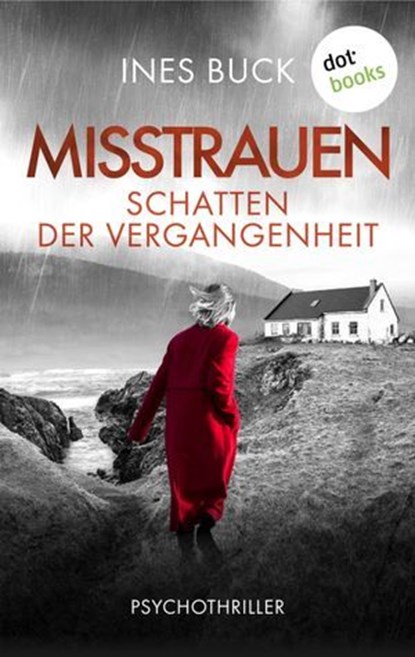 Misstrauen - Schatten der Vergangenheit, Ines Buck - Ebook - 9783986906375