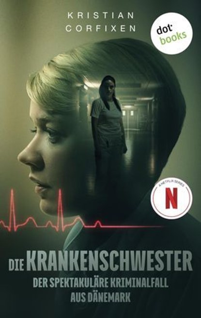 Die Krankenschwester, Kristian Corfixen - Ebook - 9783986906405