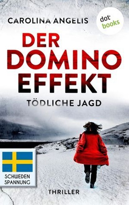 Der Dominoeffekt - Tödliche Jagd, Carolina Angelis - Ebook - 9783986906436
