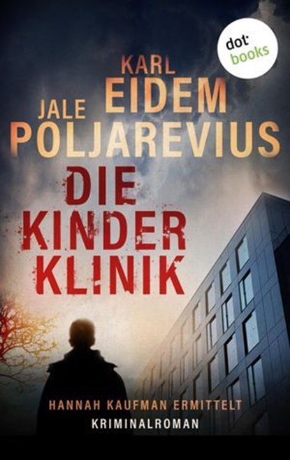 Die Kinderklinik, Karl Eidem ; Jale Poljarevius - Ebook - 9783986906450