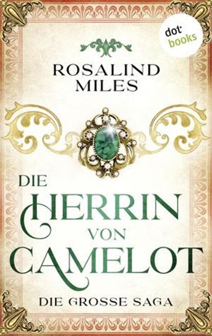Die Herrin von Camelot, Rosalind Miles - Ebook - 9783986906825
