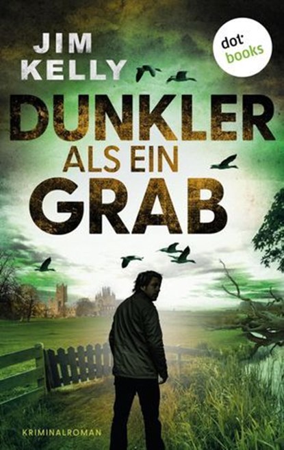 Dunkler als ein Grab, Jim Kelly - Ebook - 9783986907501