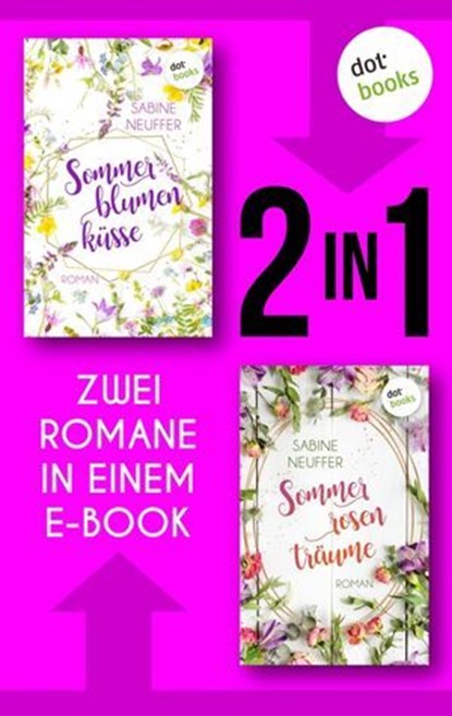 Sommerblumenküsse & Sommerrosenträume, Sabine Neuffer - Ebook - 9783986907839