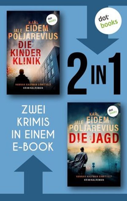 Die Kinderklinik & Die Jagd, Karl Eidem ; Jale Poljarevius - Ebook - 9783986909109