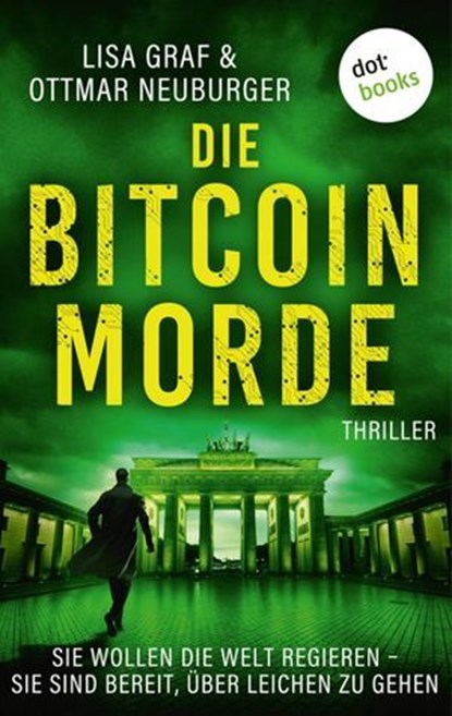 Die Bitcoin-Morde, Lisa Graf ; Ottmar Neuburger - Ebook - 9783986909192