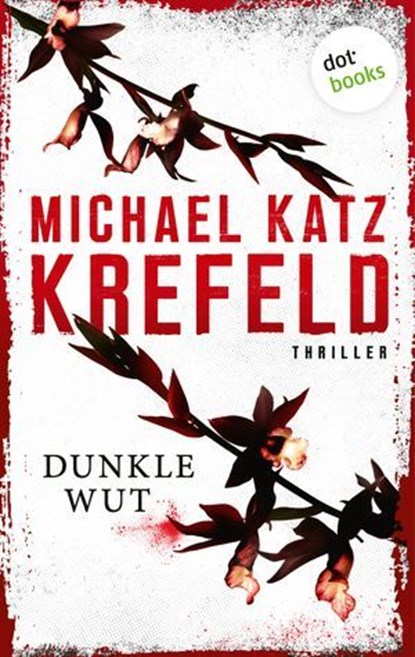 Dunkle Wut, Michael Katz Krefeld - Ebook - 9783986909222