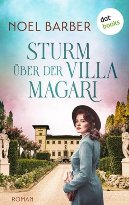 Sturm über der Villa Magari, Noel Barber - Ebook - 9783986909598