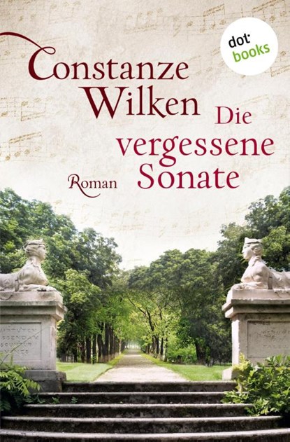 Die vergessene Sonate, Constanze Wilken - Paperback - 9783986909901