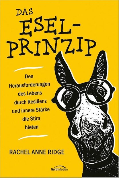 Das Esel-Prinzip, Rachel Anne Ridge - Gebonden - 9783986950446