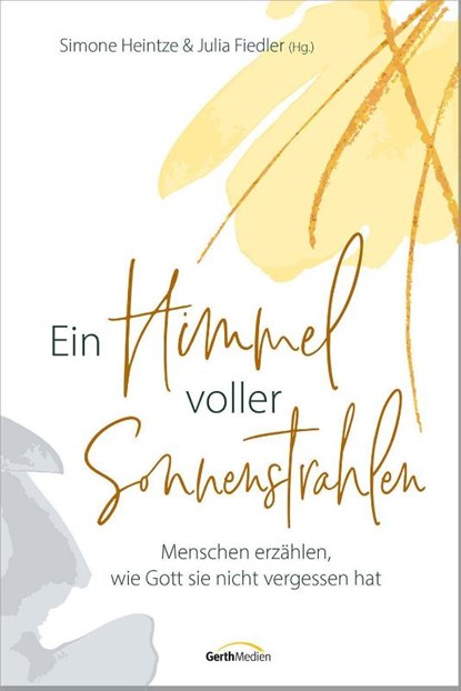Ein Himmel voller Sonnenstrahlen, Simone Heintze ; Julia Fiedler - Gebonden - 9783986950552