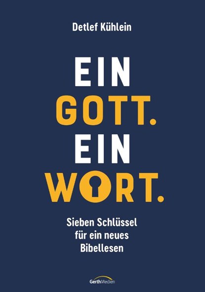 Ein Gott. Ein Wort., Detlef Kühlein - Gebonden - 9783986951634