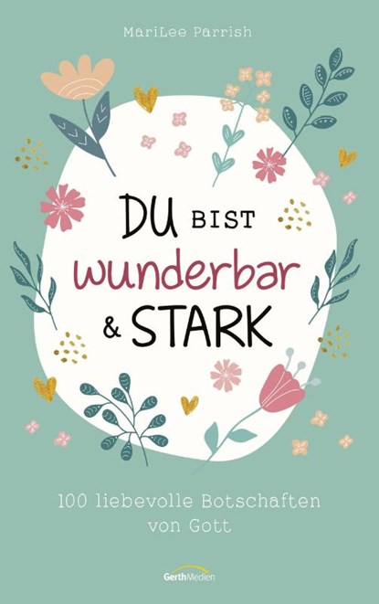 Du bist wunderbar & stark, Marilee Parrish - Paperback - 9783986951887