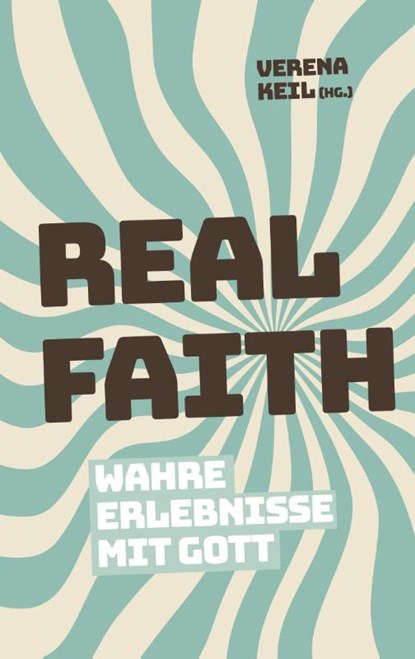 Real Faith, Verena Keil - Gebonden - 9783986951993