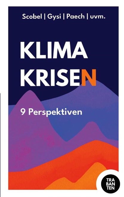 Klimakrisen, John von Düffel ; Gert Scobel ; Felic Peter ; Niko Paech - Paperback - 9783986970116