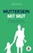 MUTTERSEIN MIT MUT, Simone Riegler - Paperback - 9783986970802