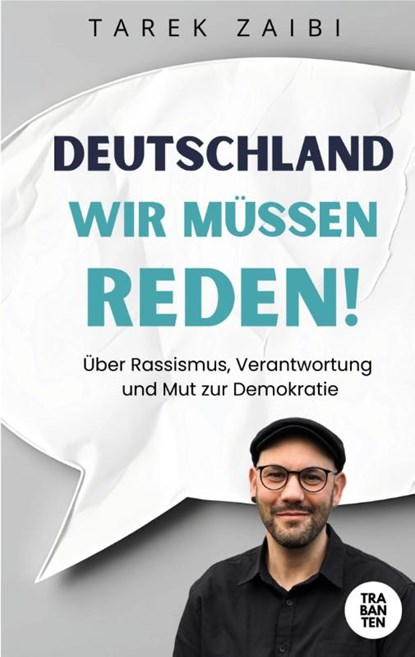 Deutschland, wir müssen reden!, Tarek Zaibi - Paperback - 9783986971656