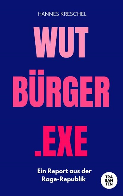 Wutbürger.exe, Hannes Kreschel - Paperback - 9783986971670
