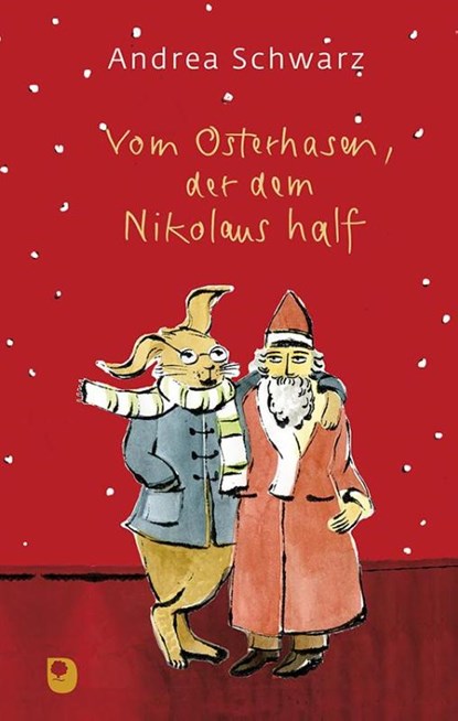 Vom Osterhasen, der dem Nikolaus half, Andrea Schwarz - Gebonden - 9783987000386