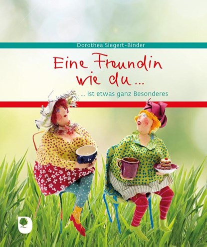 Eine Freundin wie du...ist etwas ganz Besonderes, niet bekend - Gebonden - 9783987001505