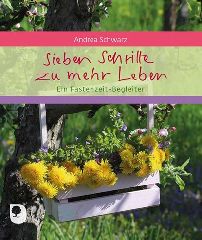 Sieben Schritte zu mehr Leben, Andrea Schwarz - Paperback - 9783987001666