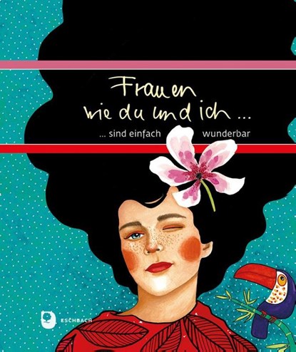 Frauen wie du und ich sind einfach wunderbar, Ilka Osenberg-van Vugt - Gebonden - 9783987001840