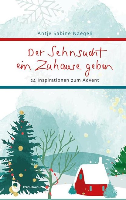 Der Sehnsucht ein Zuhause geben, Antje Sabine Naegeli - Gebonden - 9783987001857