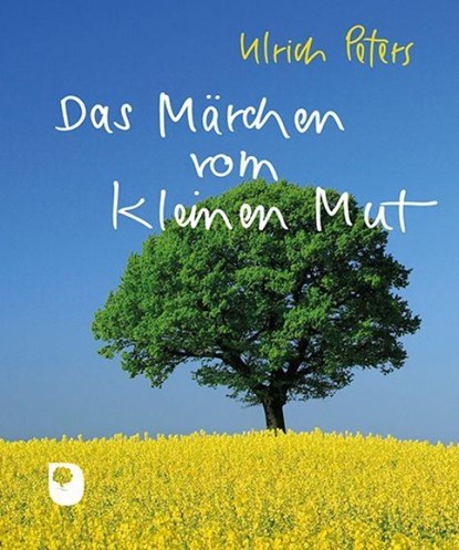 Das Märchen vom kleinen Mut, Ulrich Peters - Gebonden - 9783987002052