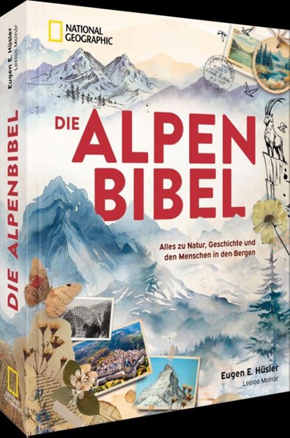 Die Alpen-Bibel, Eugen E. Hüsler ; Leeloo Molnar - Gebonden - 9783987010927