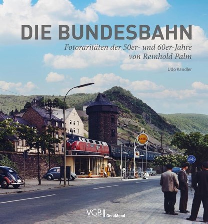 Die Bundesbahn, Udo Kandler - Gebonden - 9783987020018