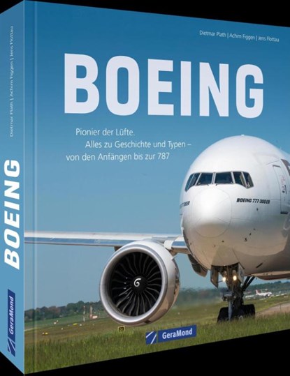 Boeing, Achim Figgen ; Jens Flottau ; Dietmar Plath - Gebonden - 9783987021510