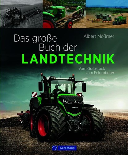 Das große Buch der Landtechnik, Albert Mößmer - Paperback - 9783987022692