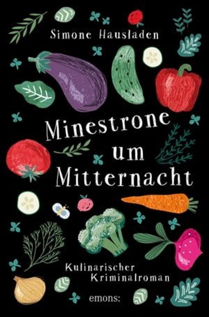 Minestrone um Mitternacht, Simone Hausladen - Ebook - 9783987070068