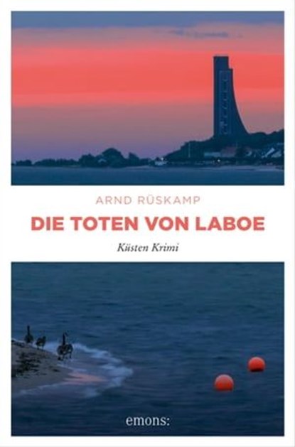 Die Toten von Laboe. Marie Geisler und Frauke Frisch ermitteln – ein kulinarischer Krimi mit Humor, Arnd Rüskamp - Ebook - 9783987070167