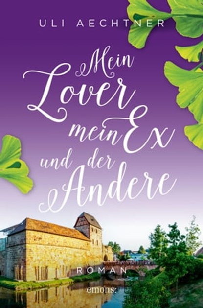Mein Lover, mein Ex und der Andere, Uli Aechtner - Ebook - 9783987070259