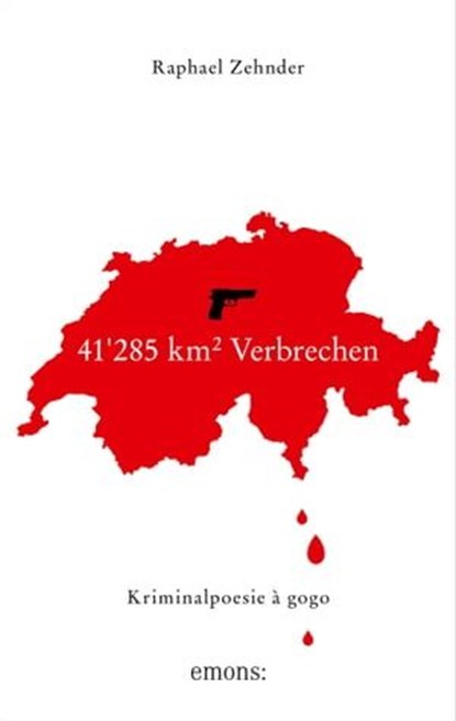 41'285 km² Verbrechen, Raphael Zehnder - Ebook - 9783987070389