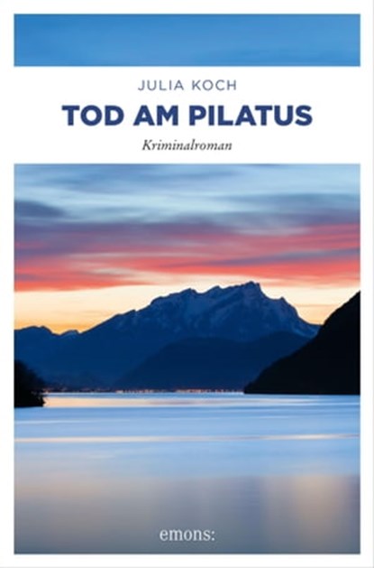 Tod am Pilatus, Julia Koch - Ebook - 9783987071034