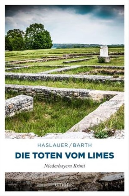 Die Toten vom Limes, Tessy Haslauer ; Peter Barth - Ebook - 9783987071393