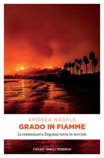 Grado in fiamme, Andrea Nagele - Ebook - 9783987071782