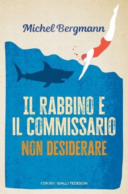 Il Rabbino e il commissario - Non desiderare, Michel Bergmann - Ebook - 9783987071799