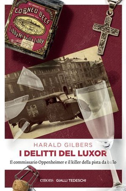 I Delitti del Luxor, Harald Gilbers ; Angela Ricci - Ebook - 9783987071812