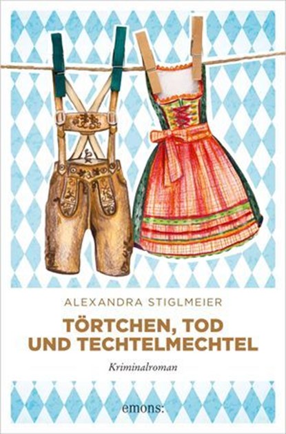 Törtchen, Tod und Techtelmechtel, Alexandra Stiglmeier - Ebook - 9783987072178