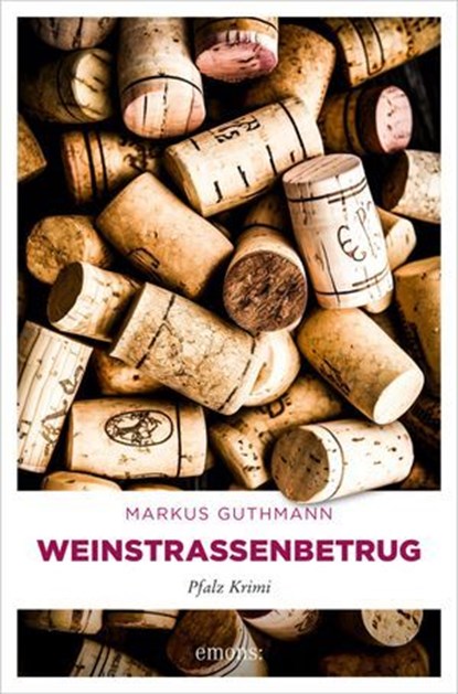 Weinstraßenbetrug, Markus Guthmann - Ebook - 9783987072512