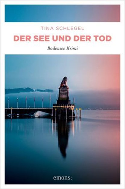 Der See und der Tod, Tina Schlegel - Ebook - 9783987072536