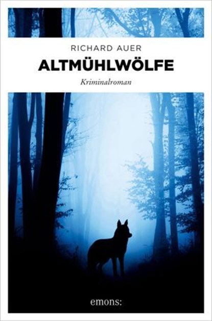 Altmühlwölfe, Richard Auer - Ebook - 9783987072635