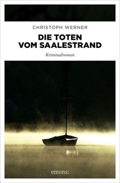 Die Toten vom Saalestrand, Christoph Werner - Ebook - 9783987073014