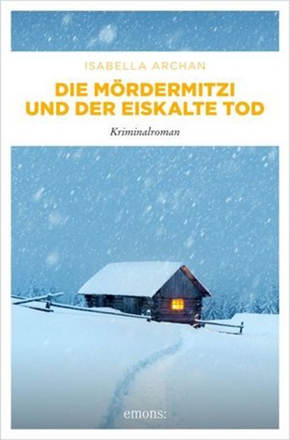Die MörderMitzi und der eiskalte Tod, Isabella Archan - Ebook - 9783987073304