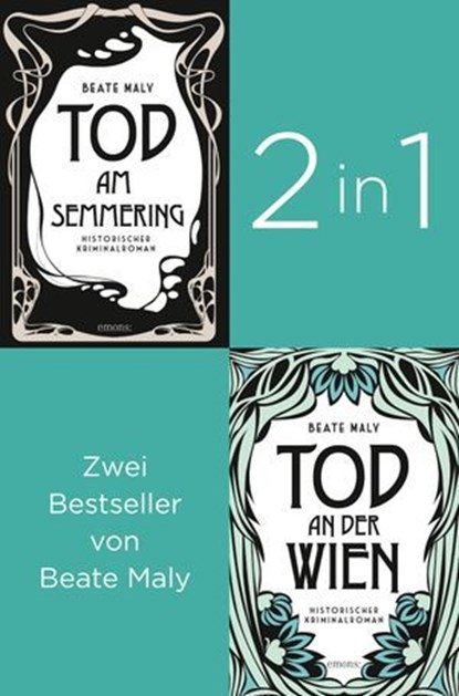 Die ersten zwei Fälle für Ernestine und Anton: »Tod am Semmering» und »Tod an der Wien» (2in1-Bestseller-Bundle), Beate Maly - Ebook - 9783987073441